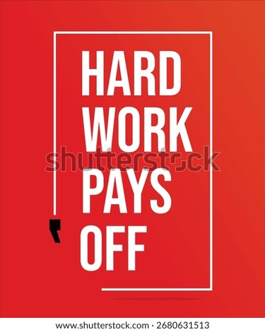 HARD WORK PAYS OFF – MOTIVATIONAL INSPIRATIONAL POSTER
