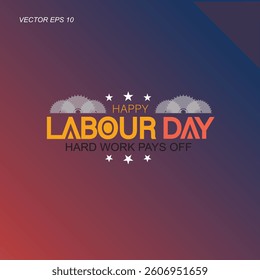 Hard Work Pays Off on Labor Day
