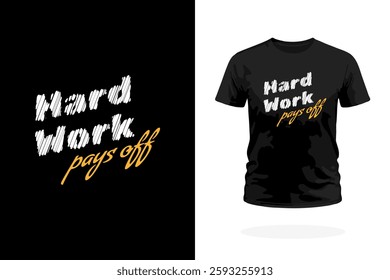 Hard Work Pays Off slogan. Perfect for entrepreneurs, athletes, and anyone dedicated to success through effort and perseverance. Ideal for T-shirts, gym wear, posters, and motivational merchandise