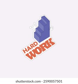 Hard Work Sticker Illustration for design needs, Landing Pages, Animation, Apps, Presentations, Content Creator and other Promotions