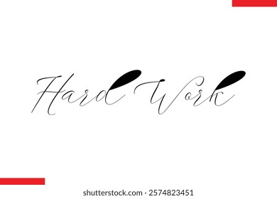 Hard work Stylish Cursive Text Lettering Fitness Saying