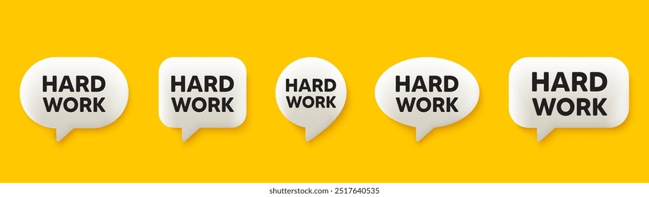 Hard work tag. 3d chat speech bubbles set. Job motivational offer. Gym workout slogan message. Hard work talk speech message. Talk box infographics. Vector