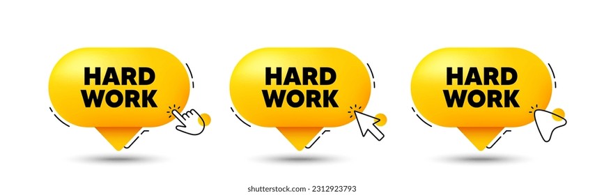 Hard work tag. Click here buttons. Job motivational offer. Gym workout slogan message. Hard work speech bubble chat message. Talk box infographics. Vector