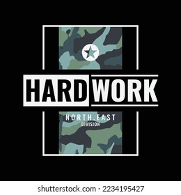Hard work t-shirt and apparel design