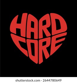 Hardcore bold text heart shape