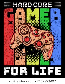 hardcore gamer for life Vintage Retro Tshirt design