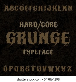 Hardcore grunge typeface. Stylish grunge font on grunge background, good for labels, logos, posters, tee-shirts.