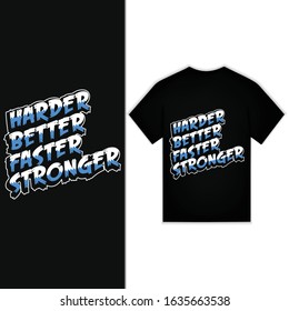 Harder Better Faster Stronger New Typography Design For T-shirt Vector