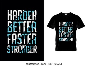 Harder Better Faster Stronger Typography T Shirt Design