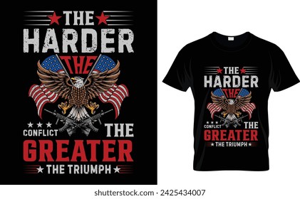 The harder  the conflict the greater  the triumph George Washington T shirt design, vintage, typography