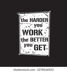 The harder you work the better you get typography quotes premium vector