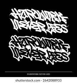 Hardwork Never Lies text with Calligraffiti style