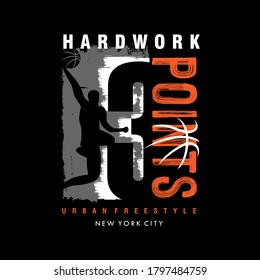 hardwork.3 point basketball. sports league. vector graphic design
