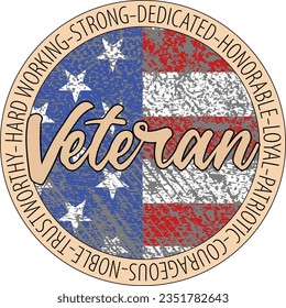 hard-working, strong, dedicated, honorable, loyal, patriotic, courageous, noble, trustworthy, veteran t-shirt design