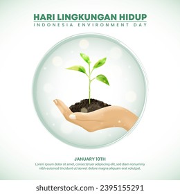 Hari Lingkungan Hidup Indonesia or Indonesian Environment Day background with a hand and plant