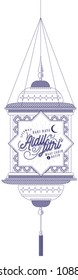 hari raya/arabian lantern greetings template vectors/illustration with malay  words that mean 'happy hari raya aidilfitri','may you forgive us'