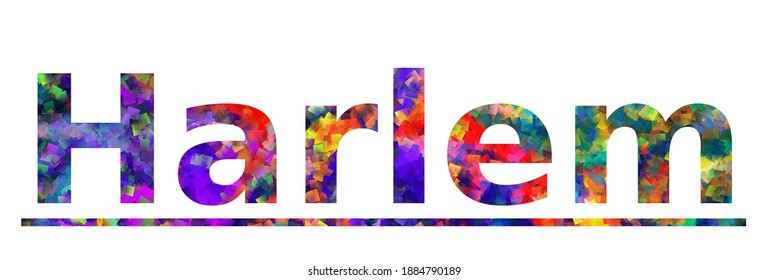 Harlem. Colorful typography text banner. Vector the word harlem design. Can be used to logo, card, poster, heading and beautiful title