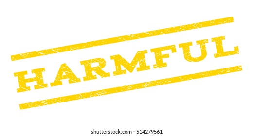 Harmful watermark stamp. Text tag between parallel lines with grunge design style. Rubber seal stamp with dirty texture. Vector yellow color ink imprint on a white background.