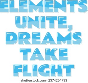 A harmonious lettering design symbolizing the fusion of elements and dreams taking flight.
