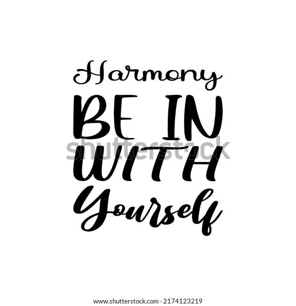 Harmony Be Yourself Black Letters Quote Stock Vector (Royalty Free ...