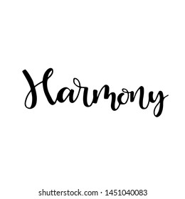 Harmony phrase. Vector illustration with lettering. Handwritten word with black ink isolated on white background. Modern brush  calligraphy.