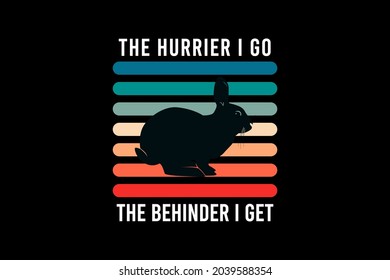 The harrier i go the be hinder i get,t-shirt merchandise silhouette mockup typography