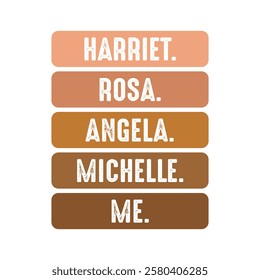 Harriet Rosa Angela Michelle Me - Black History Month T-shirt Design