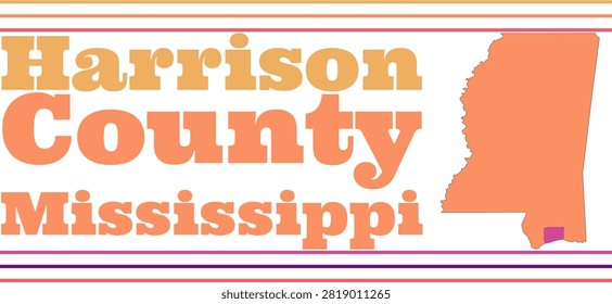 Harrison County Mississippi Highlighted on State Map