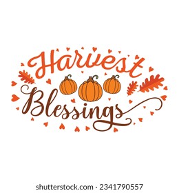 harvest blessings Fall SVG, Fall SVG Bundle, Autumn , Thanksgiving SVG, Fall SVG Designs, Autumn Bundle t-shirt design  Silhouette type t-shirt design