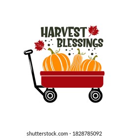 Harvest blessings inspirational slogan inscription. Vector thanksgiving quote. Illustration for prints on t-shirts and bags, posters, cards. Pumpkin season, Fall vector design.