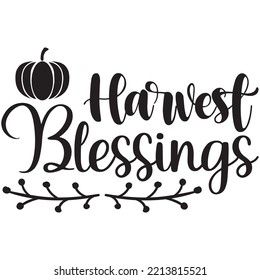 Harvest Blessings T-shirt Design Vector File.