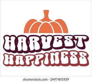 Harvest Happiness Retro Svg,Says Svg,Funny Svg,Pumpkin Svg,Fall Svg,Autumn Svg,Fall Quotes Svg,Spice Baby Svg,Pumpkin Season Svg,Cut File,Silhouette