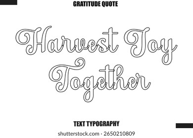 Harvest Joy Together Thanksgiving Slogan Typography Lettering
