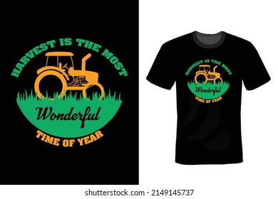 Harvest, the most wonderful time of the year. Farmer T shirt design, vintage, typography