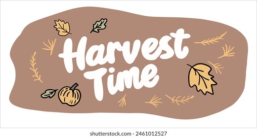 harvest time lettering vector illustration. Written in doodle style. autumn