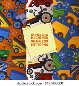Harvesting machines set of seamless patterns vector illustration. Equipment for agriculture. Industrial farm vehicles, tractors transport, combines and machinery excavator.