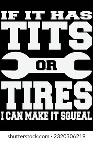 
If It Has Tits Or Tires I Can Make It eps cut file for cutting machine
