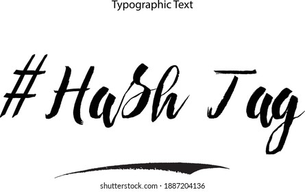 #Hash Tag Bold Typography Text Food Quote 