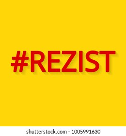 The hash tag Rezist with shadow in flat style. The slogan of the Romanian Manifesto.