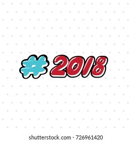 Hashtag 2018, lettering in the style of pop art