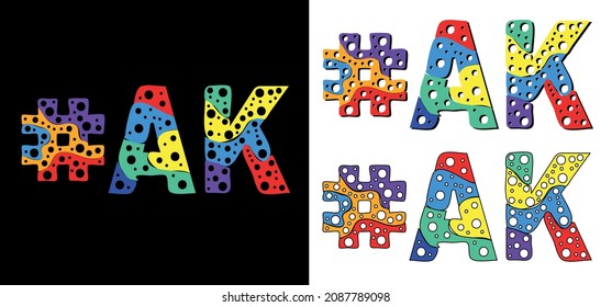Hashtag #AK set. Multicolor bright funny cartoon colorful doodle bubble isolated text. Rainbow colors. Hashtag #AK is abbreviation for the US American state Alaska for print, social network.
