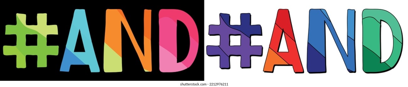 Etiqueta #AND. Ajuste 2 en 1. Brillante caricatura de color doodle texto aislado. Etiqueta popular de moda #AND para impresión, red social, banner publicitario, diseño de camisetas. Imagen vectorial de material.