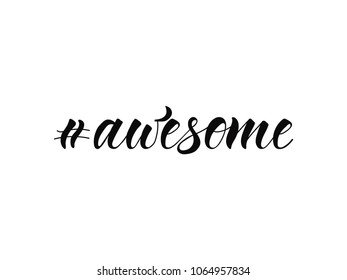 Hashtag awesome - fun hand drawn nursery lettering. Good print for baby clothes. Vector illustration.