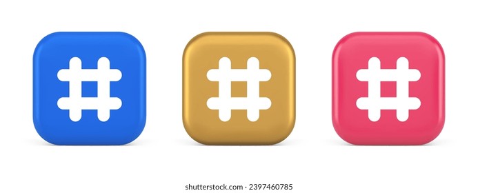 Hashtag button social network media communication symbol internet message key 3d realistic blue gold and pink icons. Blog chatting grid character follow tag navigational panel design