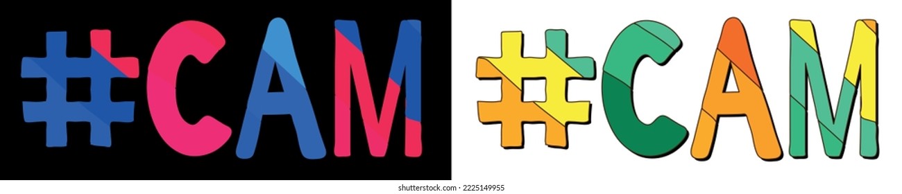 Hashtag # CAM. Set 2 in 1. Bright funny cartoon color doodle isolated text. Trendy popular Hashtag #CAM for typography print, webcam resources, advertising banner, t-shirt design. Stock vector.