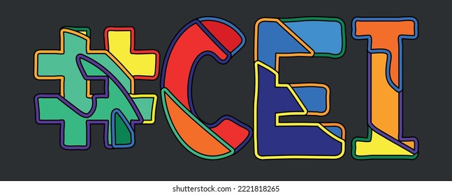 Hashtag # CEI. Bright funny cartoon color doodle isolated typographic inscription. Illustrated text #CEI for print, social network, advertising banner, t-shirt design. Stock vector picture.