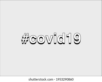 Hashtag covid19. Covid 19 is the name of plague from coronavirus. The white letter have shadow on white background.