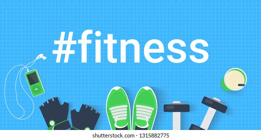 Hashtag fitness concept flat vector illustration of motivated banner with realistic sport elements such as dumbells, sneakers, gloves and glass of protein cocktail on blue backfround top view