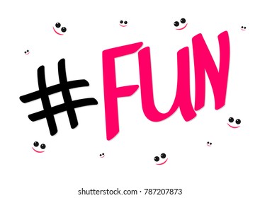 Hashtag Fun, isolated calligraphy lettering, word design template, vector illustration