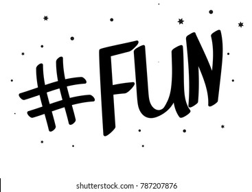 Hashtag Fun, isolated calligraphy lettering, word design template, vector illustration